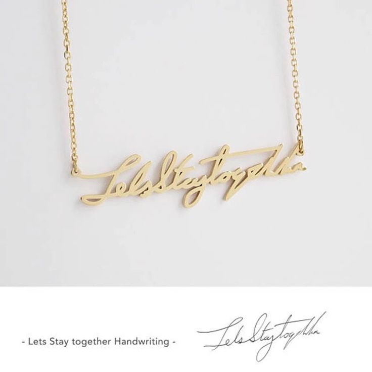 Gold custom handwriting necklace with Lets Stay Together handwritten pendant on delicate chain